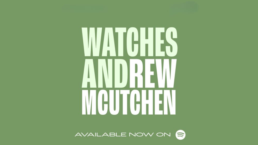 Introducing our new podcast – Watches And